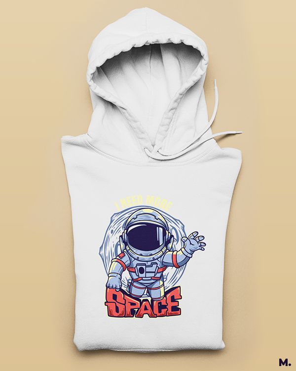 Printed hoodies - I need more space  - Muselot