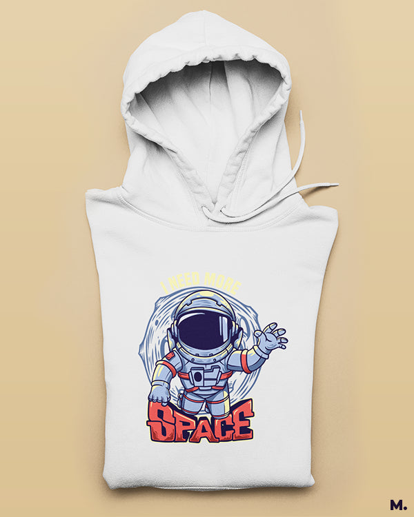 Printed hoodies - I need more space  - Muselot