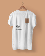 I own my shade printed t shirts