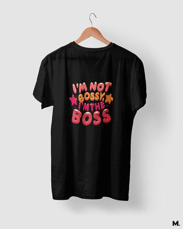 printed t shirts - I am the boss  - MUSELOT