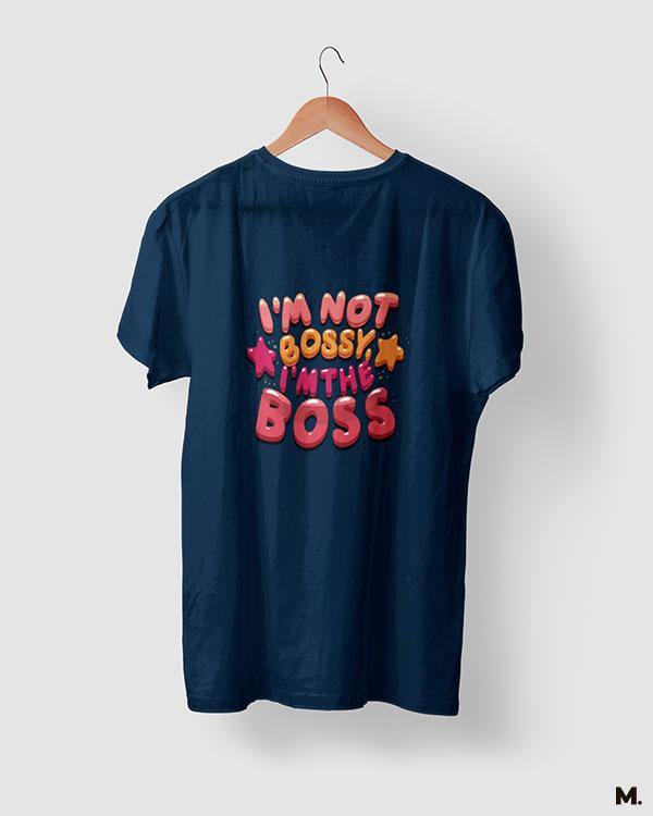 printed t shirts - I am the boss  - MUSELOT