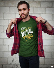 printed t shirts - If u never go, u'll never know  - MUSELOT