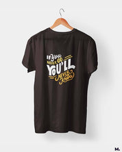 printed t shirts - If u never go, u'll never know  - MUSELOT