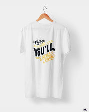 printed t shirts - If u never go, u'll never know  - MUSELOT