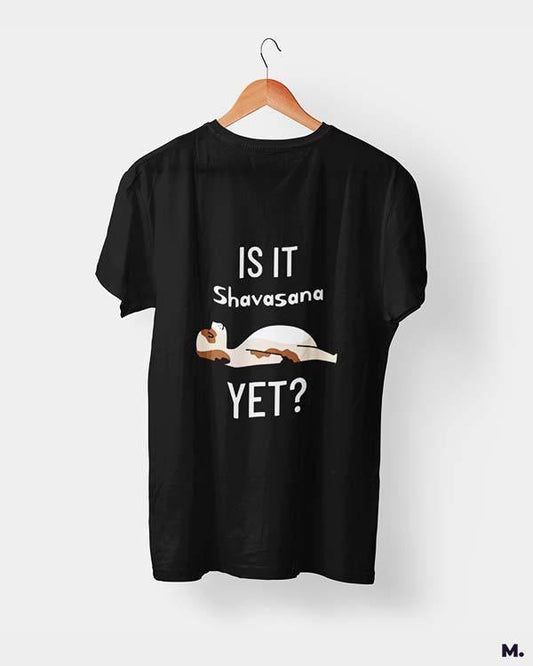 printed t shirts - Is it shavasana yet?  - MUSELOT