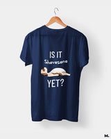 Is it shavasana yet? printed t shirts