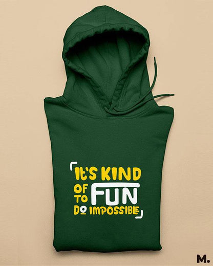 Printed hoodies - It's fun to do impossible  - MUSELOT