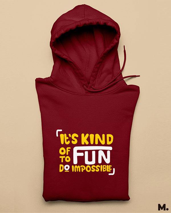 Printed hoodies - It's fun to do impossible  - MUSELOT