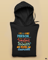 It's my mouth, not me printed hoodies