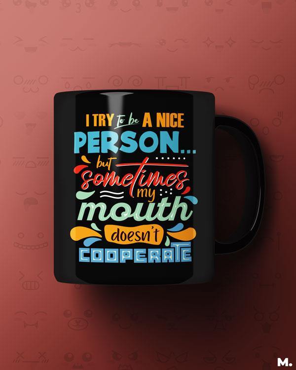 Black printed mugs online for impulsive men and women - It's my mouth, not me  - MUSELOT