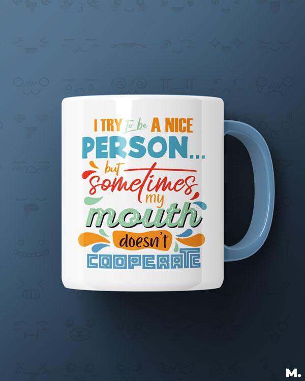 White Printed mugs online for impulsive men and women - It's my mouth, not me  - MUSELOT