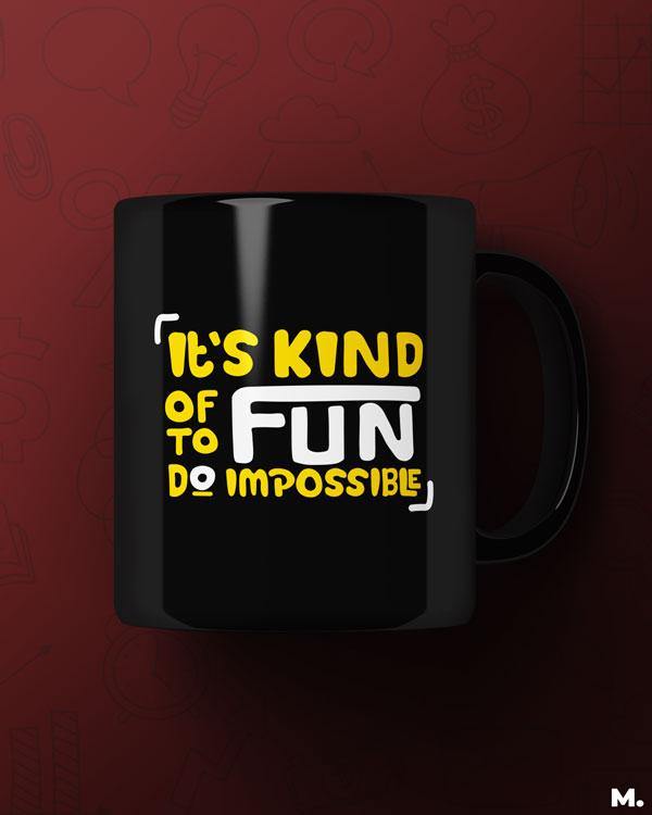 Printed mugs - It's fun to do impossible  - MUSELOT