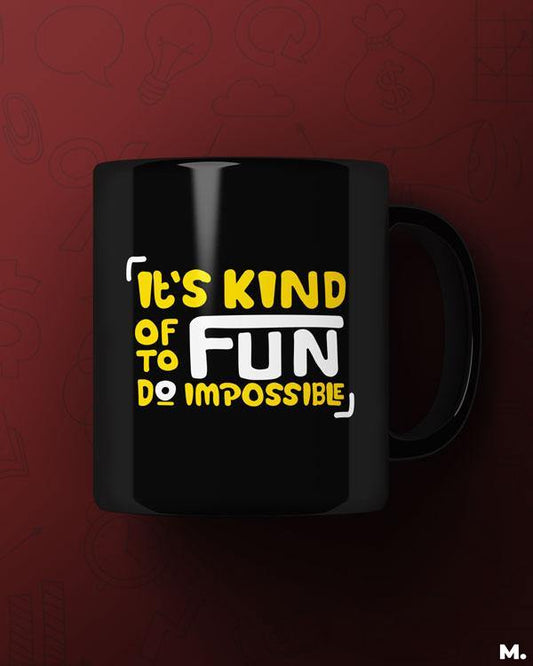 Printed mugs - It's fun to do impossible  - MUSELOT