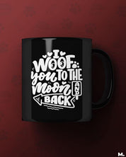  - Woof you to the moon & back  - MUSELOT