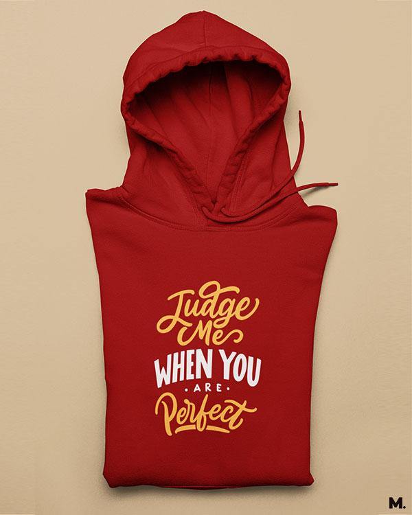 Printed hoodie for motivation Judge me when you re perfect Muselot