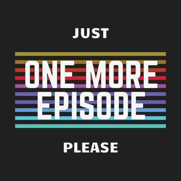 Just one more episode  please - Muselot
