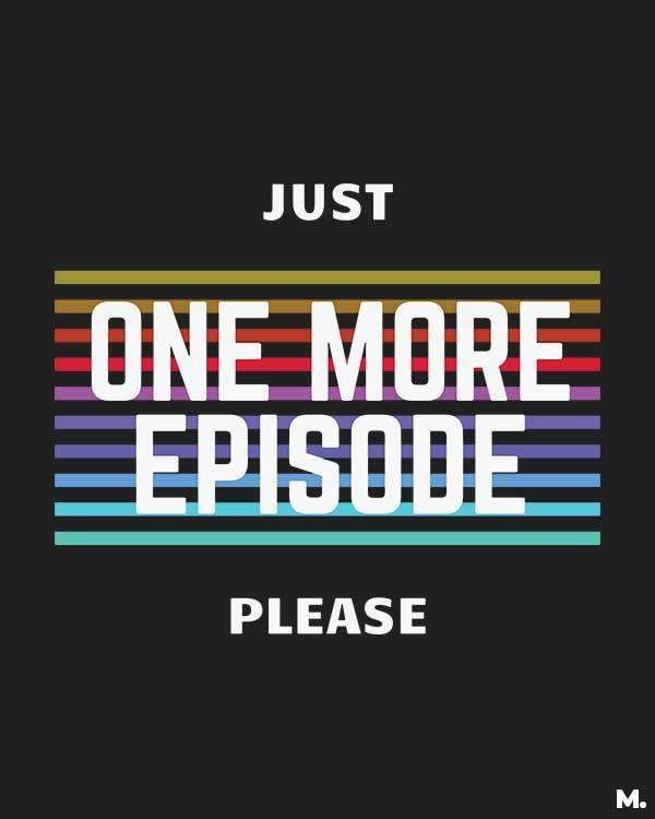Just one more episode  please - Muselot