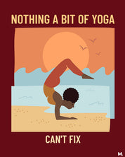 printed t shirts - Yoga can fix it all - MUSELOT