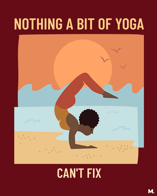 printed t shirts - Yoga can fix it all - MUSELOT