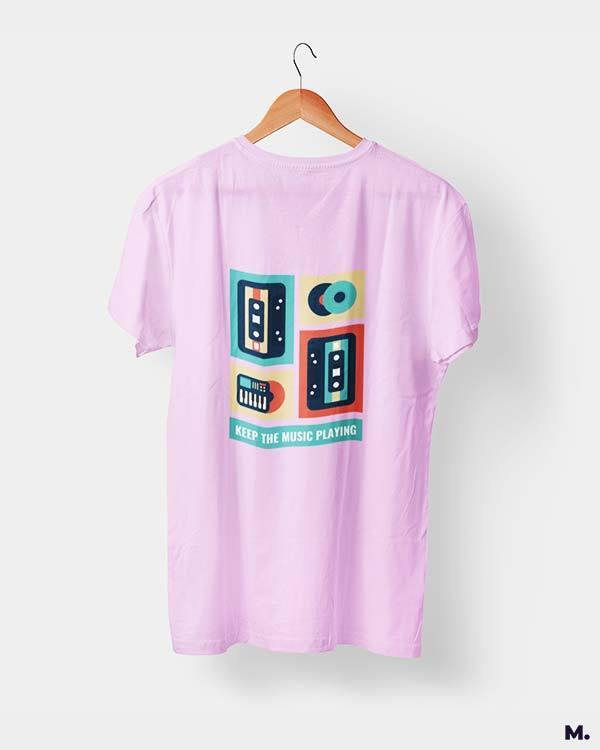 printed t shirts - Keep the music playing  - MUSELOT