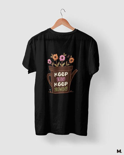 printed t shirts - Keep going, keep growing  - MUSELOT