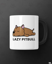 White printed mugs online for dog lovers - Lazy Pitbull  - MUSELOT