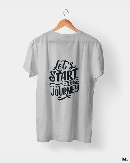 printed t shirts - Let's start the journey  - MUSELOT