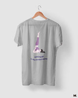 Letting go is hardest asana printed t shirts