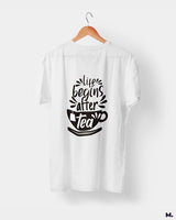 Life begins after tea printed t shirts