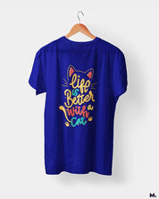 Life is better with cats printed t shirts