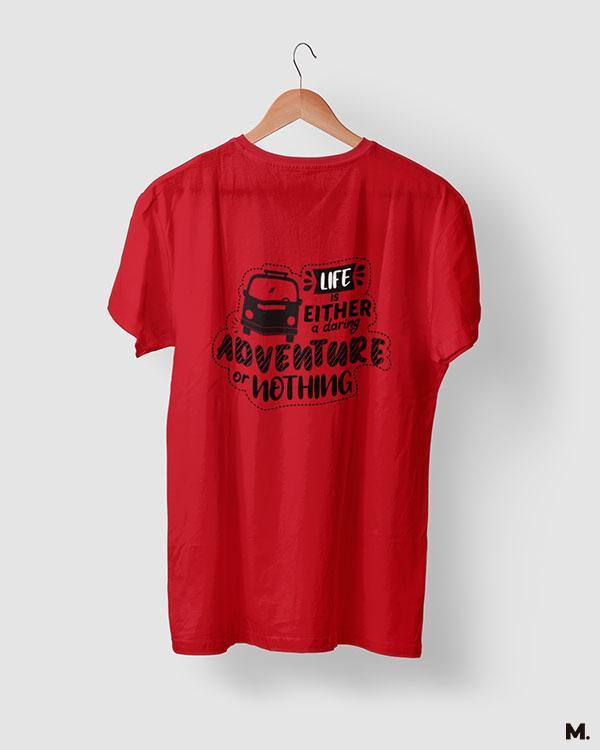 printed t shirts - Life is a daring adventure  - MUSELOT