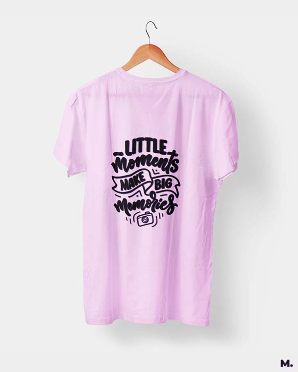 Little moments, big memories printed t shirts