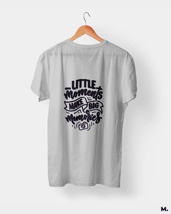 Little moments, big memories printed t shirts