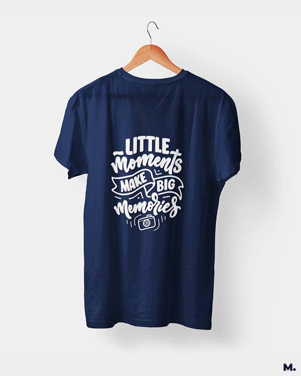 Little moments, big memories printed t shirts