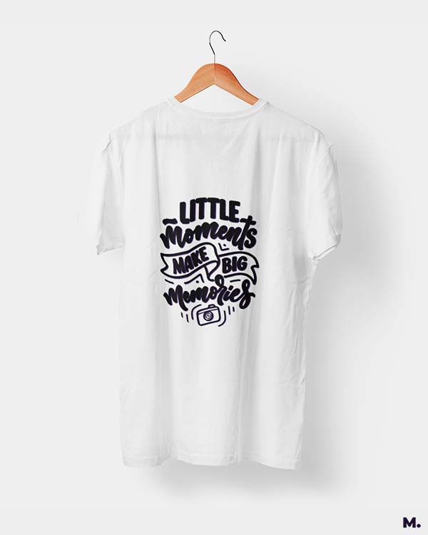 Little moments, big memories printed t shirts