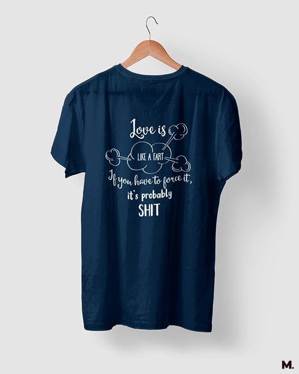 printed t shirts - Love is like a fart  - MUSELOT