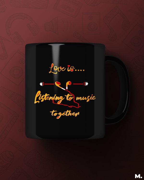 Printed mugs - Love is listening music together  - MUSELOT