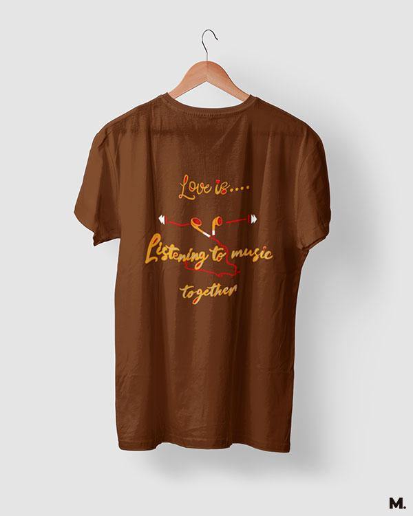 printed t shirts - Love is listening music together  - MUSELOT