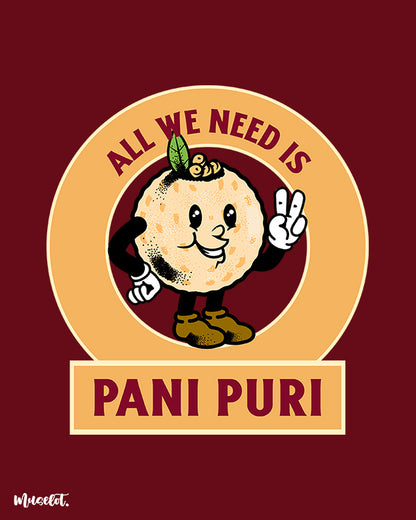 All we need is pani puri design illustration for pani puri lovers at Muselot