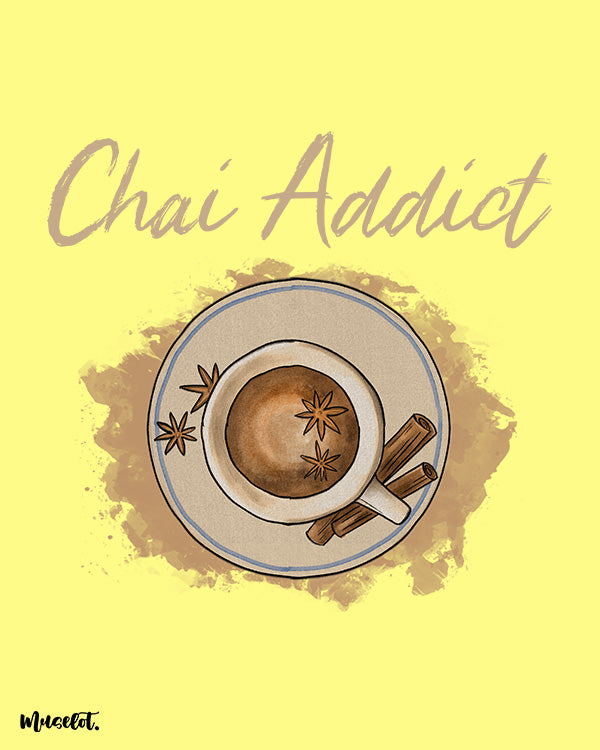 Chai addict illustrated printed t shirt for men and women who love tea by Muselot