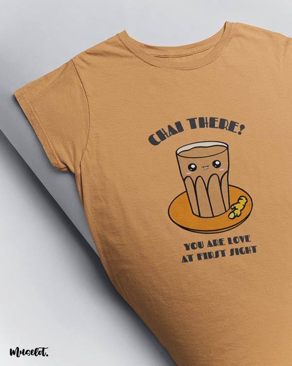 Chai there, you are love at first sight design illustrated graphic t shirts in mustard yellow for chai lovers at Muselot