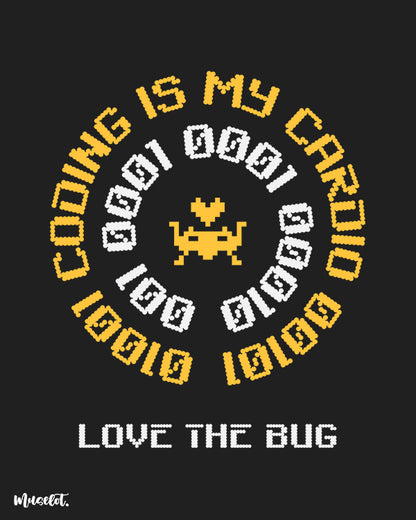 Coding is my cardio, love the bugs funny design illustration for coders at Muselot