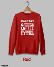 Coffeeholic red sweatshirt printed in round neck for women and men online who are coffee addicts - Muselot