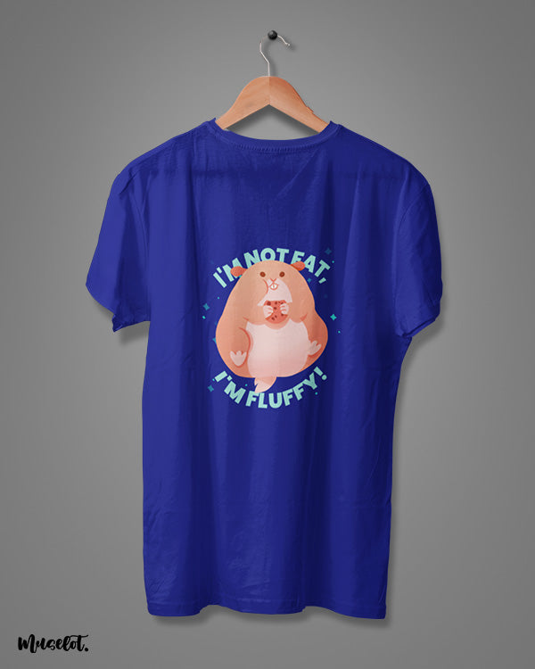 I am not fat, I am fluffy printed design illustration graphic t shirt in royal blue colour at Muselot