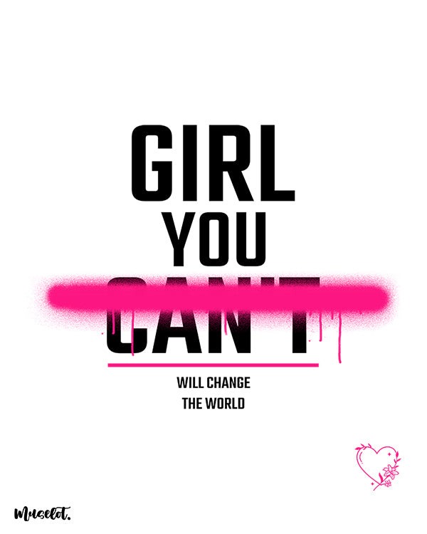 Girl you will change the world beautiful illustration for feminists at Muselot
