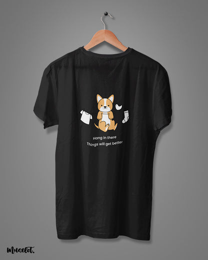 Hang in there, things will get better cute design illustrated graphic t shirt in black colour at Muselot 