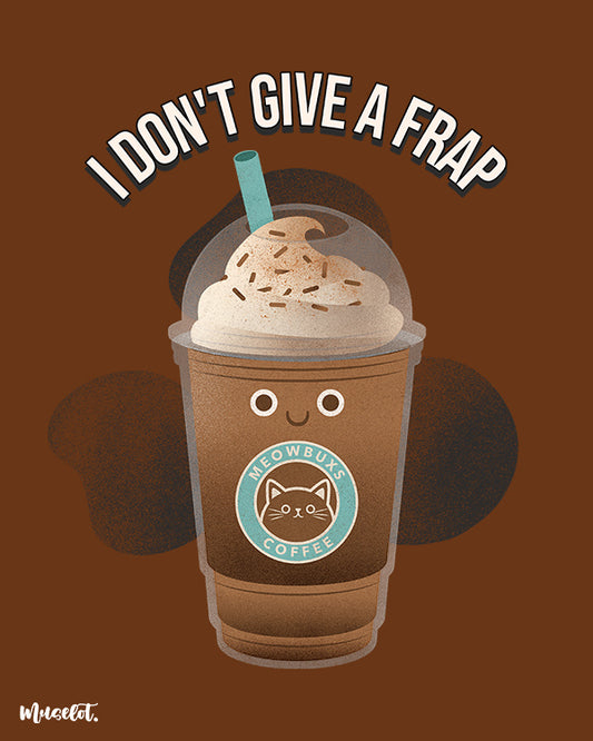 I don't give a frap funny design illustration at Muselot