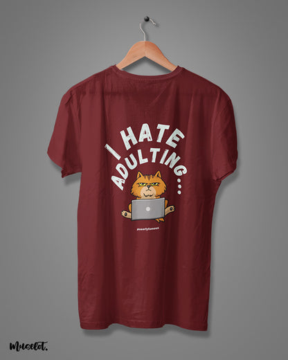 I hate adulting funny graphic design illustrated printed t shirts in maroon colour at Muselot