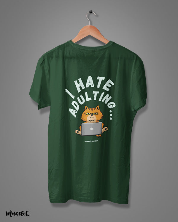 I hate adulting funny graphic design illustrated printed t shirts in olive green colour at Muselot