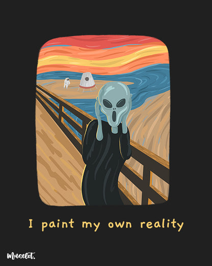 I paint my own reality funny design illustration at Muselot